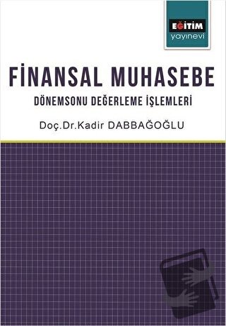 Finansal Muhasebe - Kadir Dabbağoğlu - Eğitim Yayınevi - Ders Kitaplar