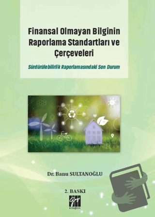 Finansal Olmayan Bilginin Raporlama Standartları ve Çerçeveleri - Banu