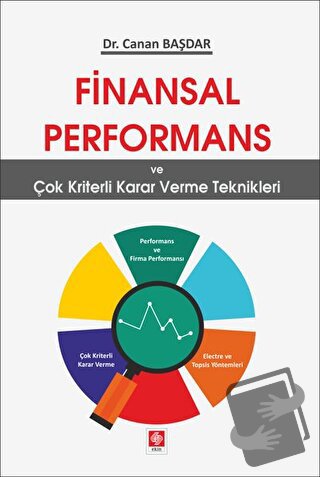 Finansal Performans ve Çok Kriterli Karar Verme Teknikleri - Canan Baş