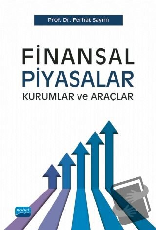 Finansal Piyasalar - Ferhat Sayım - Nobel Akademik Yayıncılık - Fiyatı