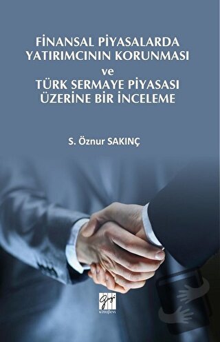 Finansal Piyasalarda Yatırımcının Korunması ve Türk Sermaye Piyasası Ü