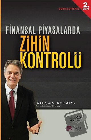 Finansal Piyasalarda Zihin Kontrolü - Ateşan Aybars - Scala Yayıncılık