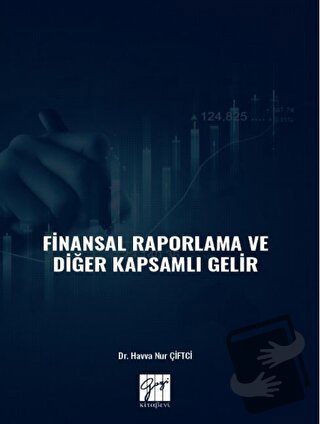 Finansal Raporlama ve Diğer Kapsamlı Gelir - Havva Nur Çiftci - Gazi K