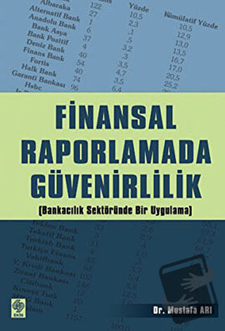 Finansal Raporlamada Güvenirlilik - Mustafa Arı - Ekin Basım Yayın - F