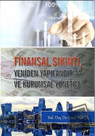 Finansal Sıkıntı, Yeniden Yapılandırma ve Kurumsal Yönetim - Emel Yüce