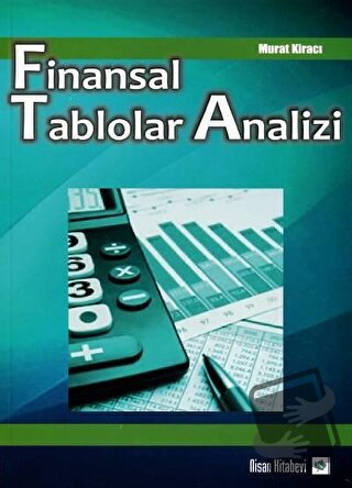 Finansal Tablolar Analizi - Murat Kiracı - Nisan Kitabevi - Fiyatı - Y