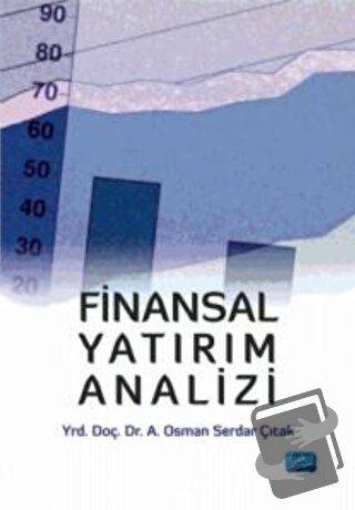 Finansal Yatırım Analizi - A. Osman Serdar Çıtak - Nobel Akademik Yayı