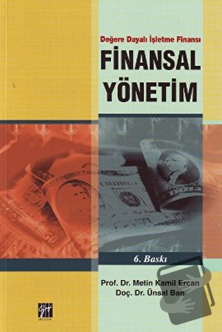 Finansal Yönetim - Metin Kamil Ercan - Gazi Kitabevi - Fiyatı - Yoruml