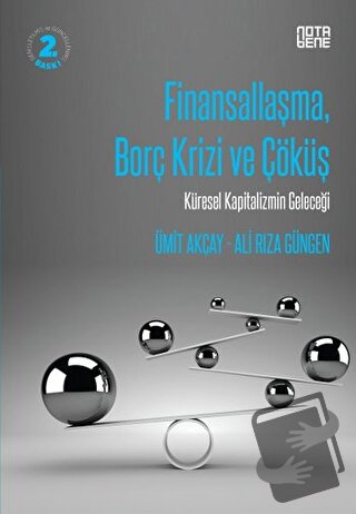 Finansallaşma Borç Krizi ve Çöküş - Ali Rıza Güngen - Nota Bene Yayınl