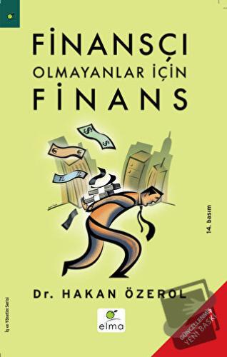 Finansçı Olmayanlar İçin Finans - Hakan Özerol - ELMA Yayınevi - Fiyat