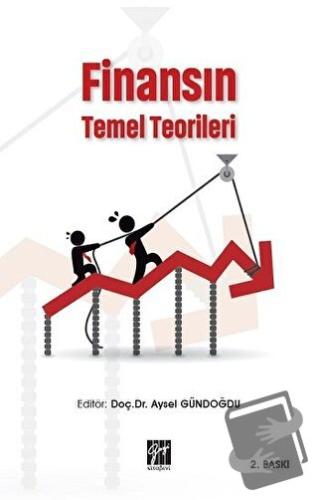 Finansın Temel Teorileri - Aysel Gündoğdu - Gazi Kitabevi - Fiyatı - Y