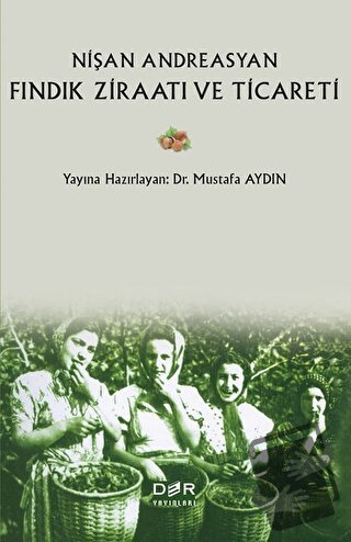 Fındık Ziraatı ve Ticareti - Nişan Andreasyan - Der Yayınları - Fiyatı