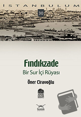 Fındıkzade Bir Sur İçi Rüyası - Öner Ciravoğlu - Heyamola Yayınları - 