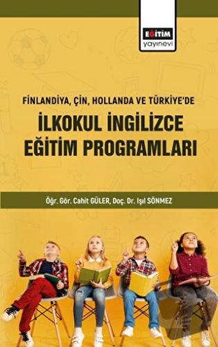 Finlandiya Çin Hollanda ve Türkiyede İlkokul İngilizce Eğitim Programl