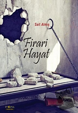 Firari Hayat - Sait Almış - Ütopya Yayınevi - Fiyatı - Yorumları - Sat