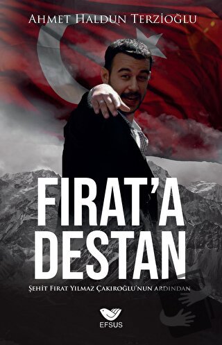 Fırat'a Destan - Ahmet Haldun Terzioğlu - Efsus Yayınları - Fiyatı - Y