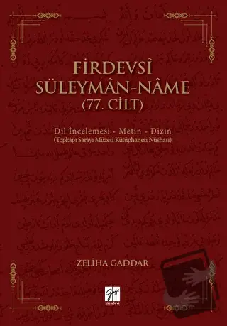 Firdevsi Süleyman-Name (77.Cilt) - Zeliha Gaddar - Gazi Kitabevi - Fiy