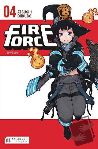 Fire Force Alev Gücü 4. Cilt - Atsushi Ohkubo - Akıl Çelen Kitaplar - 