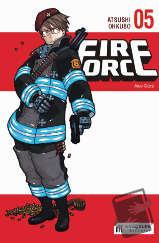 Fire Force - Alev Gücü 5 - Atsushi Ohkubo - Akıl Çelen Kitaplar - Fiya