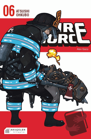 Fire Force - Alev Gücü 6. Cilt - Atsushi Ohkubo - Akıl Çelen Kitaplar 