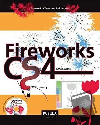 Fireworks CS4 - İsmail Aydın - Pusula Yayıncılık - Fiyatı - Yorumları 