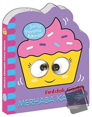 Fırıldak Gözler - Merhaba Kapkek (Ciltli) - Kolektif - Beta Kids - Fiy