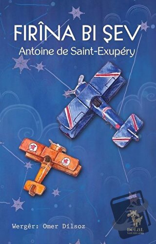 Fırına Bı Şev - Antoine de Saint-Exupery - Delal Yayınları - Fiyatı - 