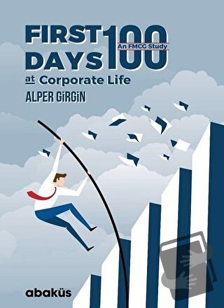 First 100 Days At Corporate Life - Alper Girgin - Abaküs Kitap - Fiyat