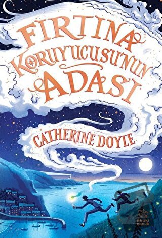 Fırtına Koruyucusu’nun Adası - Catherine Doyle - İthaki Çocuk Yayınlar