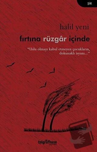 Fırtına Rüzgar İçinde - Halil Yeni - Telgrafhane Yayınları - Fiyatı - 