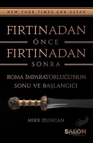 Fırtınadan Önce Fırtınadan Sonra - Mike Duncan - Salon Yayınları - Fiy