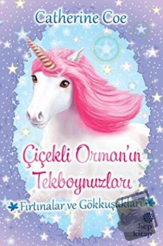 Fırtınalar ve Gökkuşakları - Çiçekli Orman’ın Tekboynuzları - Catherin