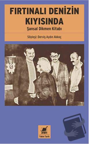 Fırtınalı Denizin Kıyısında - Şansal Dikmen Kitabı - Derviş Aydın Akko