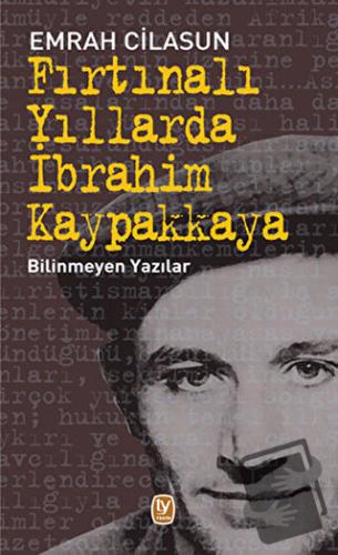 Fırtınalı Yıllarda İbrahim Kaypakkaya - Emrah Cilasun - Tekin Yayınevi