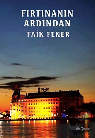 Fırtınanın Ardından - Faik Fener - Hayal Yayınları - Fiyatı - Yorumlar