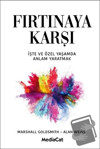 Fırtınaya Karşı - Alan Weiss - MediaCat Kitapları - Fiyatı - Yorumları