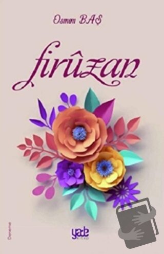 Firuzan - Osman Baş - Yade Kitap - Fiyatı - Yorumları - Satın Al