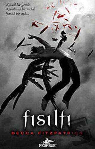 Fısıltı - Hush Hush Serisi 1. Kitap (Ciltli) - Becca Fitzpatrick - Peg