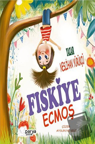 Fıskiye Ecmoş - Neslihan Yürükçü - Parya Kitap - Fiyatı - Yorumları - 