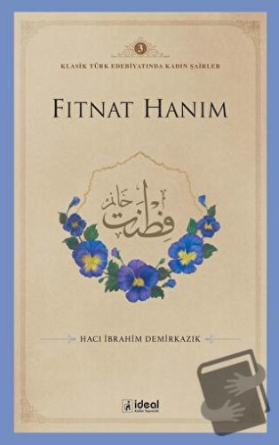 Fıtnat Hanım - Hacı İbrahim Demirkazık - İdeal Kültür Yayıncılık - Fiy