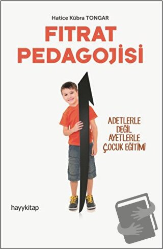 Fıtrat Pedagojisi - Hatice Kübra Tongar - Hayykitap - Fiyatı - Yorumla