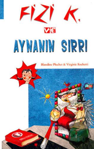 Fizi K ve Aynanın Sırrı - Blandine Pluchet - ODTÜ Geliştirme Vakfı Yay