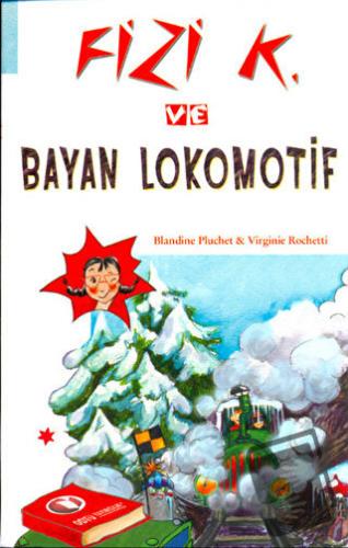 Fizi K ve Bayan Lokomotif - Blandine Pluchet - ODTÜ Geliştirme Vakfı Y