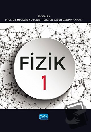 Fizik 1 - Mustafa Yılmazlar - Nobel Akademik Yayıncılık - Fiyatı - Yor