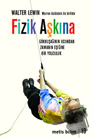 Fizik Aşkına - Walter Levin - Metis Yayınları - Fiyatı - Yorumları - S