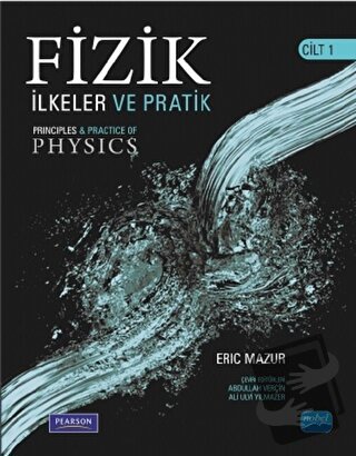 Fizik: İlkeler ve Pratik Cilt 1 - Eric Mazur - Nobel Akademik Yayıncıl