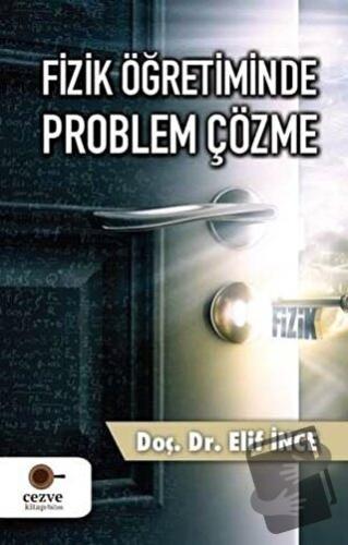 Fizik Öğretiminde Problem Çözme - Elif İnce - Cezve Kitap - Fiyatı - Y