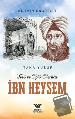 Fizik Ve Optik Otoritesi İbn Heysem - Taha Yusuf - Yüksel Yayıncılık -