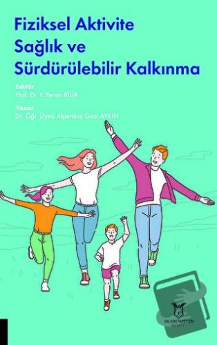 Fiziksel Aktivite Sağlık ve Sürdürülebilir Kalkınma - Alparslan Gazi A