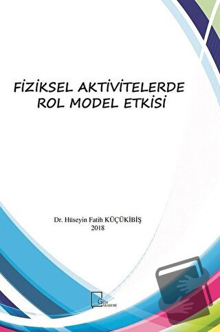 Fiziksel Aktivitelerde Rol Model Etkisi - Hüseyin Fatih Küçükibiş - Ge